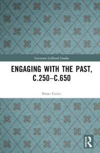 Engaging with the Past, c.250-c.650 (Variorum Collected Studies)