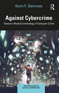 サイバー犯罪に対抗する：コンピュータ犯罪の現実主義的犯罪学へ<br>Against Cybercrime : Toward a Realist Criminology of Computer Crime (New Directions in Critical Criminology)