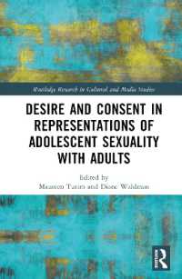 青少年の対成人セクシュアリティ表象に見る欲望と同意<br>Desire and Consent in Representations of Adolescent Sexuality with Adults (Routledge Research in Cultural and Media Studies)