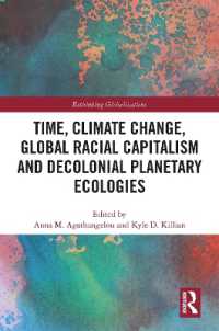 Time, Climate Change, Global Racial Capitalism and Decolonial Planetary Ecologies (Rethinking Globalizations)