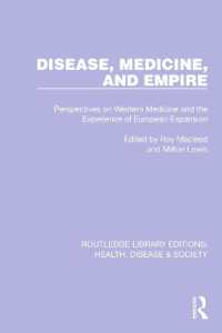 Disease, Medicine and Empire : Perspectives on Western Medicine and the Experience of European Expansion (Routledge Library Editions: Health, Disease and Society)