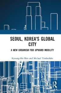 Seoul, Korea's Global City : A New Urbanism for Upward Mobility