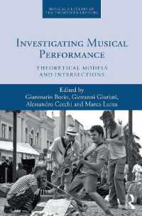 Investigating Musical Performance : Theoretical Models and Intersections (Musical Cultures of the Twentieth Century)