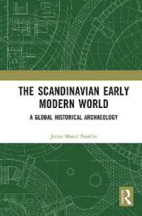 The Scandinavian Early Modern World : A Global Historical Archaeology