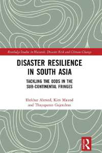 Disaster Resilience in South Asia : Tackling the Odds in the Sub-Continental Fringes (Routledge Studies in Hazards, Disaster Risk and Climate Change)