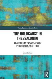 The Holocaust in Thessaloniki : Reactions to the Anti-Jewish Persecution, 1942-1943 (Routledge Jewish Studies Series)
