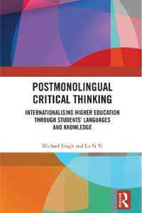 Postmonolingual Critical Thinking : Internationalising Higher Education through Students' Languages and Knowledge