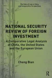 National Security Review of Foreign Investment : A Comparative Legal Analysis of China, the United States and the European Union (The Rule of Law in China and Comparative Perspectives)