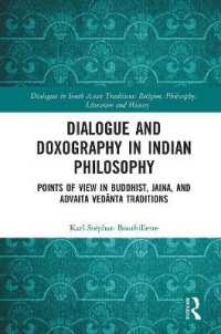 Dialogue and Doxography in Indian Philosophy : Points of View in Buddhist, Jaina, and Advaita Vedānta Traditions (Dialogues in South Asian Traditions: Religion, Philosophy, Literature and History)