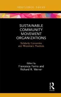 Sustainable Community Movement Organizations : Solidarity Economies and Rhizomatic Practices (Routledge Focus on Environment and Sustainability)