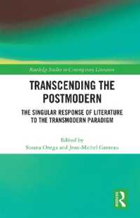 Transcending the Postmodern : The Singular Response of Literature to the Transmodern Paradigm (Routledge Studies in Contemporary Literature)