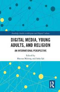 Digital Media, Young Adults and Religion : An International Perspective (Routledge Studies in Religion and Digital Culture)