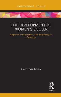 The Development of Women's Soccer : Legacies, Participation, and Popularity in Germany (Critical Research in Football)