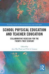 School Physical Education and Teacher Education : Collaborative Redesign for the 21st Century (Routledge Studies in Physical Education and Youth Sport)