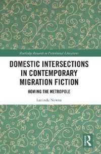 Domestic Intersections in Contemporary Migration Fiction : Homing the Metropole (Routledge Research in Postcolonial Literatures)