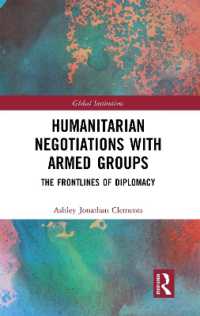 Humanitarian Negotiations with Armed Groups : The Frontlines of Diplomacy (Global Institutions)