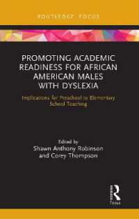Promoting Academic Readiness for African American Males with Dyslexia : Implications for Preschool to Elementary School Teaching (Routledge Research in Educational Equality and Diversity)