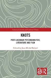 Knots : Post-Lacanian Psychoanalysis, Literature and Film (Literary Criticism and Cultural Theory)