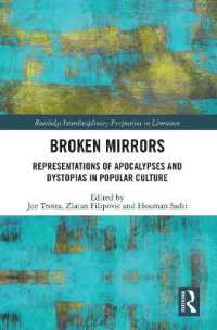 Broken Mirrors : Representations of Apocalypses and Dystopias in Popular Culture (Routledge Interdisciplinary Perspectives on Literature)