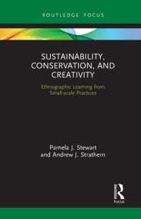 Sustainability, Conservation, and Creativity : Ethnographic Learning from Small-scale Practices (Routledge Focus on Environment and Sustainability)