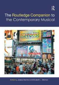 ラウトレッジ版　現代アメリカ・ミュージカル必携<br>The Routledge Companion to the Contemporary Musical (Routledge Music Companions)