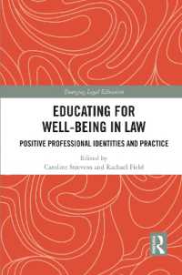 Educating for Well-Being in Law : Positive Professional Identities and Practice (Emerging Legal Education)