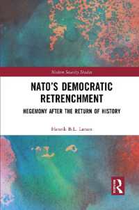 NATO's Democratic Retrenchment : Hegemony after the Return of History (Modern Security Studies)