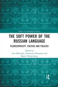 The Soft Power of the Russian Language : Pluricentricity, Politics and Policies (Studies in Contemporary Russia)