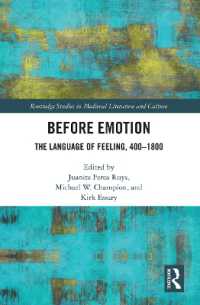 Before Emotion: The Language of Feeling, 400-1800 (Routledge Studies in Medieval Literature and Culture)