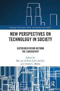 New Perspectives on Technology in Society : Experimentation Beyond the Laboratory (Emerging Technologies, Ethics and International Affairs)