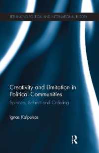 Creativity and Limitation in Political Communities : Spinoza, Schmitt and Ordering (Rethinking Political and International Theory)