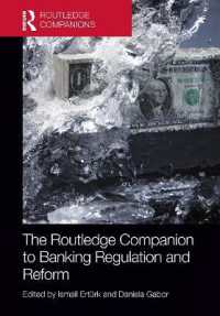ラウトレッジ版　銀行規制と改革必携<br>The Routledge Companion to Banking Regulation and Reform (Routledge Companions in Business, Management and Marketing)