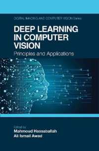 Deep Learning in Computer Vision : Principles and Applications (Digital Imaging and Computer Vision)