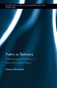Poetry as Testimony : Witnessing and Memory in Twentieth-century Poems (Routledge Studies in Twentieth-century Literature)