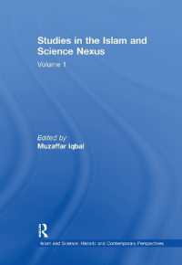 Studies in the Islam and Science Nexus : Volume 1 (Islam and Science: Historic and Contemporary Perspectives)