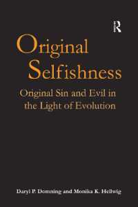 Original Selfishness : Original Sin and Evil in the Light of Evolution