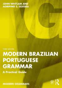 現代ブラジルのポルトガル語文法：実践的ガイド（第３版）<br>Modern Brazilian Portuguese Grammar : A Practical Guide (Modern Grammars) （3RD）