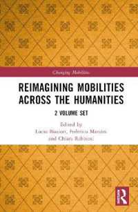 Reimagining Mobilities across the Humanities : 2 Volume Set (Changing Mobilities)