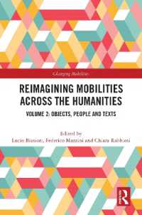 人文学各分野からのモビリティの再想像（全２巻）第２巻：対象、人々、テクスト<br>Reimagining Mobilities across the Humanities : Volume 2: Objects, People and Texts (Changing Mobilities)