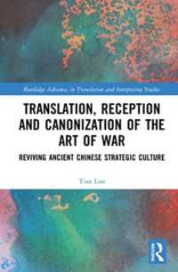 Translation, Reception and Canonization of the Art of War : Reviving Ancient Chinese Strategic Culture (Routledge Advances in Translation and Interpreting Studies)