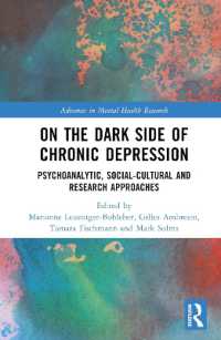 On the Dark Side of Chronic Depression : Psychoanalytic, Social-cultural and Research Approaches (Advances in Mental Health Research)