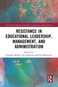教育的リーダーシップ、経営、管理における抵抗<br>Resistance in Educational Leadership, Management, and Administration (Critical Studies in Educational Leadership, Management and Administration)