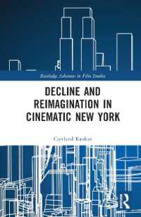 Decline and Reimagination in Cinematic New York (Routledge Advances in Film Studies)