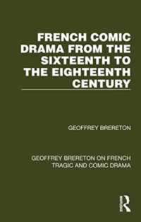 French Comic Drama from the Sixteenth to the Eighteenth Century (Geoffrey Brereton on French Tragic and Comic Drama)