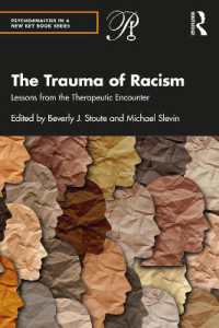 The Trauma of Racism : Lessons from the Therapeutic Encounter (Psychoanalysis in a New Key Book Series)
