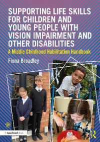 Supporting Life Skills for Children and Young People with Vision Impairment and Other Disabilities : A Middle Childhood Habilitation Handbook
