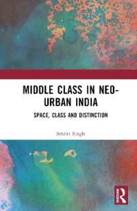 The Middle Class in Neo-Urban India : Space, Class and Distinction