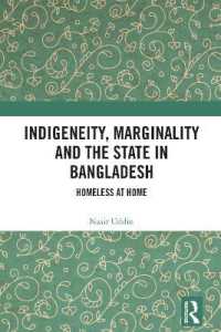 Indigeneity, Marginality and the State in Bangladesh : Homeless at Home