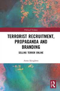 Terrorist Recruitment, Propaganda and Branding : Selling Terror Online (Political Violence)