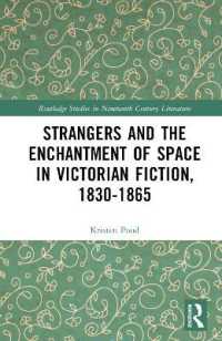 Strangers and the Enchantment of Space in Victorian Fiction, 1830-1865 (Routledge Studies in Nineteenth Century Literature)
